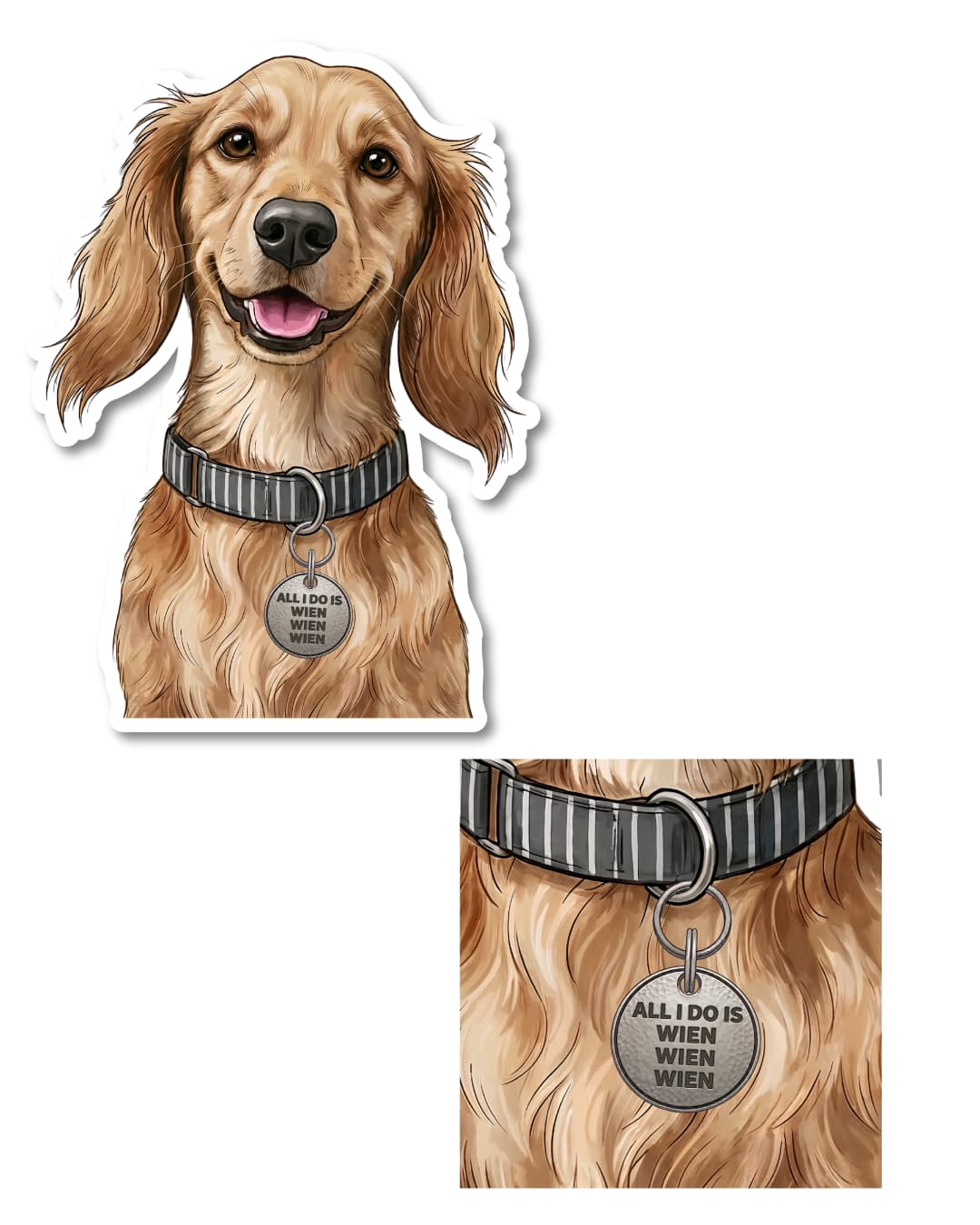 funny dachshund sticker close up of all i do is wien wien wien tag on long-haired golden dachshund matte vinyl decal