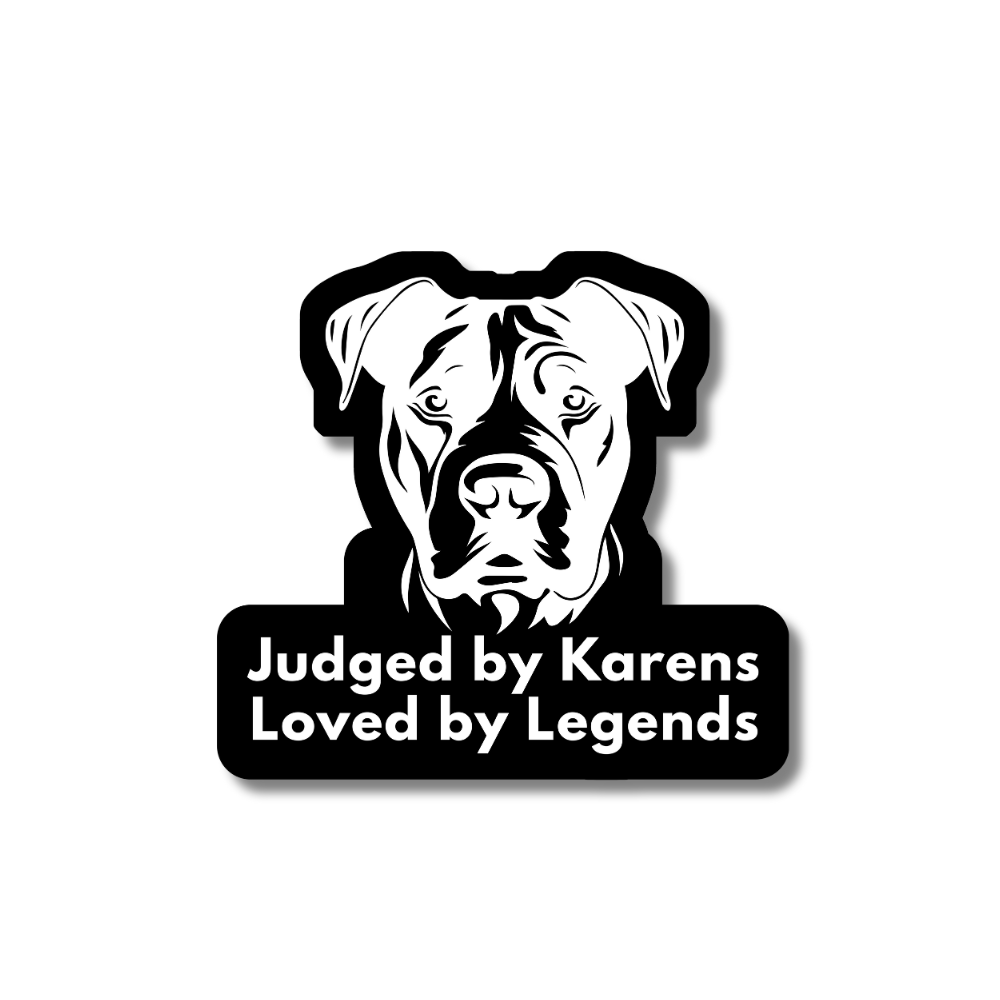 Black and white funny pit bull sticker that says 'Judged by Karens, Loved by Legends.'