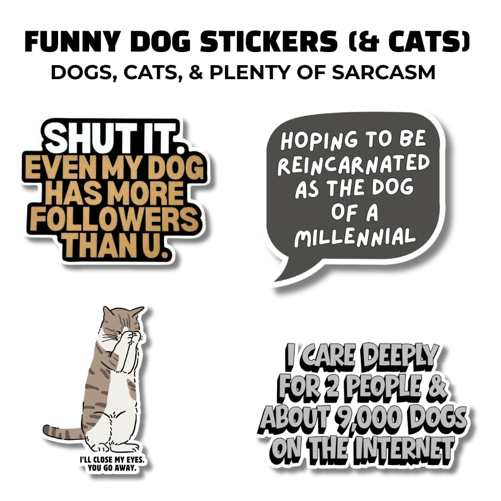 Funny dog stickers (and cats) collection page cover featuring 4 decals: dog influencer sticker, a sarcastic cat, millennial dog parents, and dog social media.