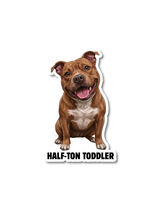 american bully funny dog sticker half ton toddler brown american bully illustration with bold text