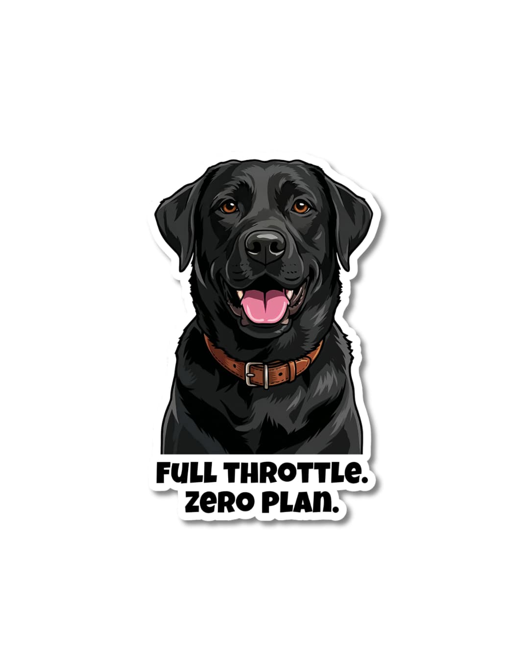 chaotic labrador dog sticker funny lab humor black lab illustration with bold text
