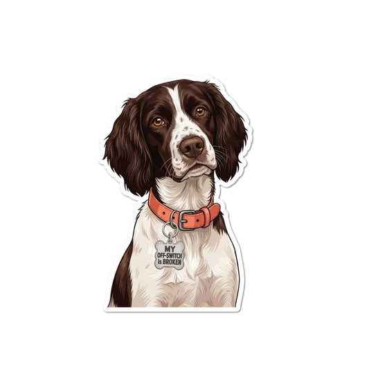 Brittany Spaniel waterproof matte vinyl kiss-cut sticker featuring exclusive Sly Dawg Studio artwork with My Off-Switch Is Broken collar tag on white background.