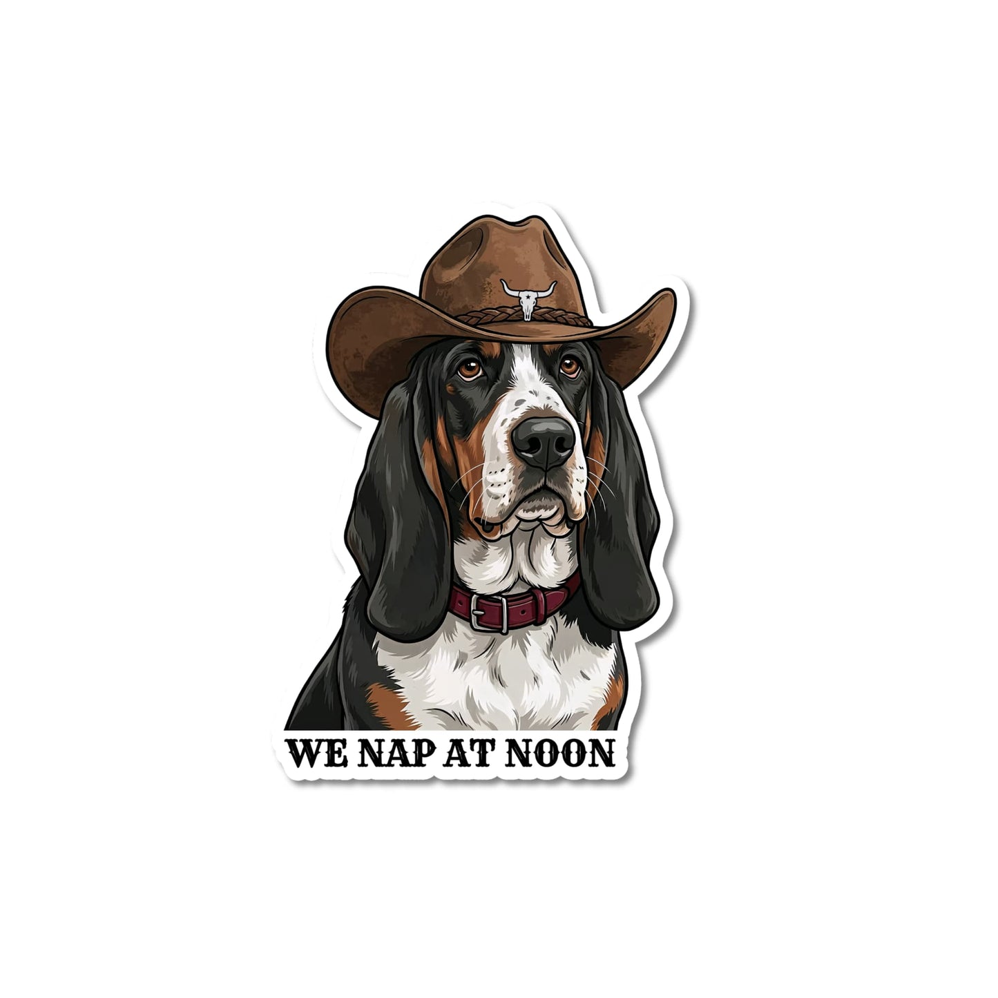 Cowboy basset hound sticker - dog wearing a cowboy hat with 'WE NAP AT NOON' text, white background