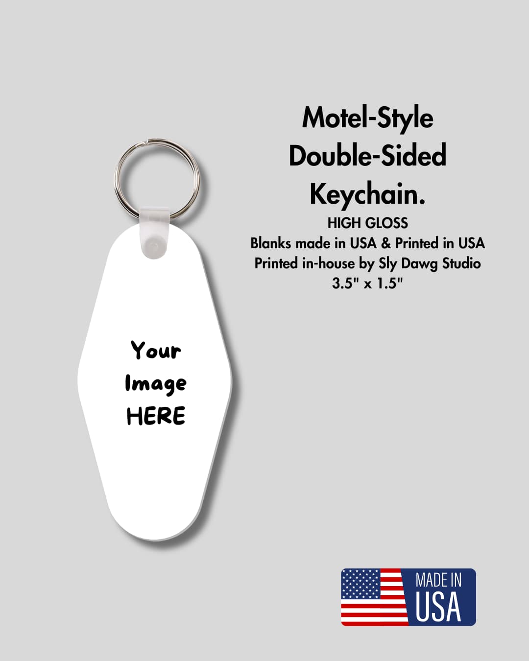 Custom motel keychain detail showing motel-style double-sided high gloss construction, 3.5 by 1.5 inches, blanks made in USA, printed in-house by Sly Dawg Studio