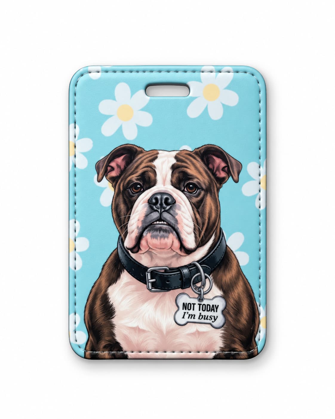 English Bulldog luggage tag, dark brindle and white bulldog on light blue background with white daisies, bone charm reads NOT TODAY I'm busy