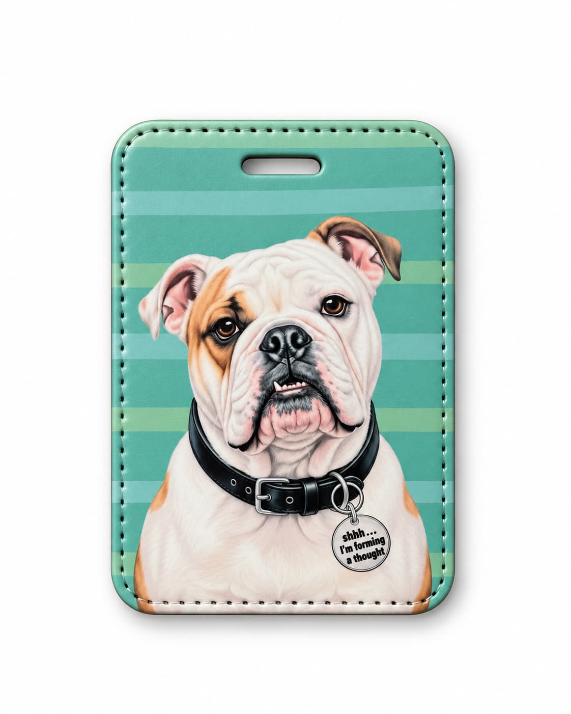 English Bulldog luggage tag, white bulldog with fawn eye patch on teal striped background, round charm reads shhh... I'm forming a thought