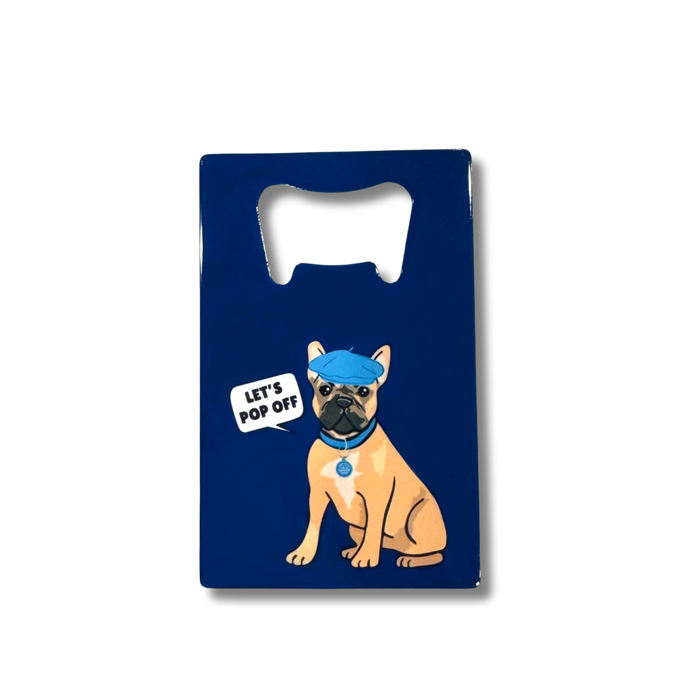 Flat, credit card-sized bottle opener featuring a French Bulldog in a blue cap with "Let's Pop Off" speech bubble on a navy blue background.
