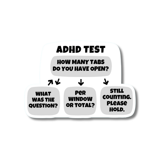 Funny ADHD sticker with a tab-counting flowchart that reads 'How many tabs do you have open?'