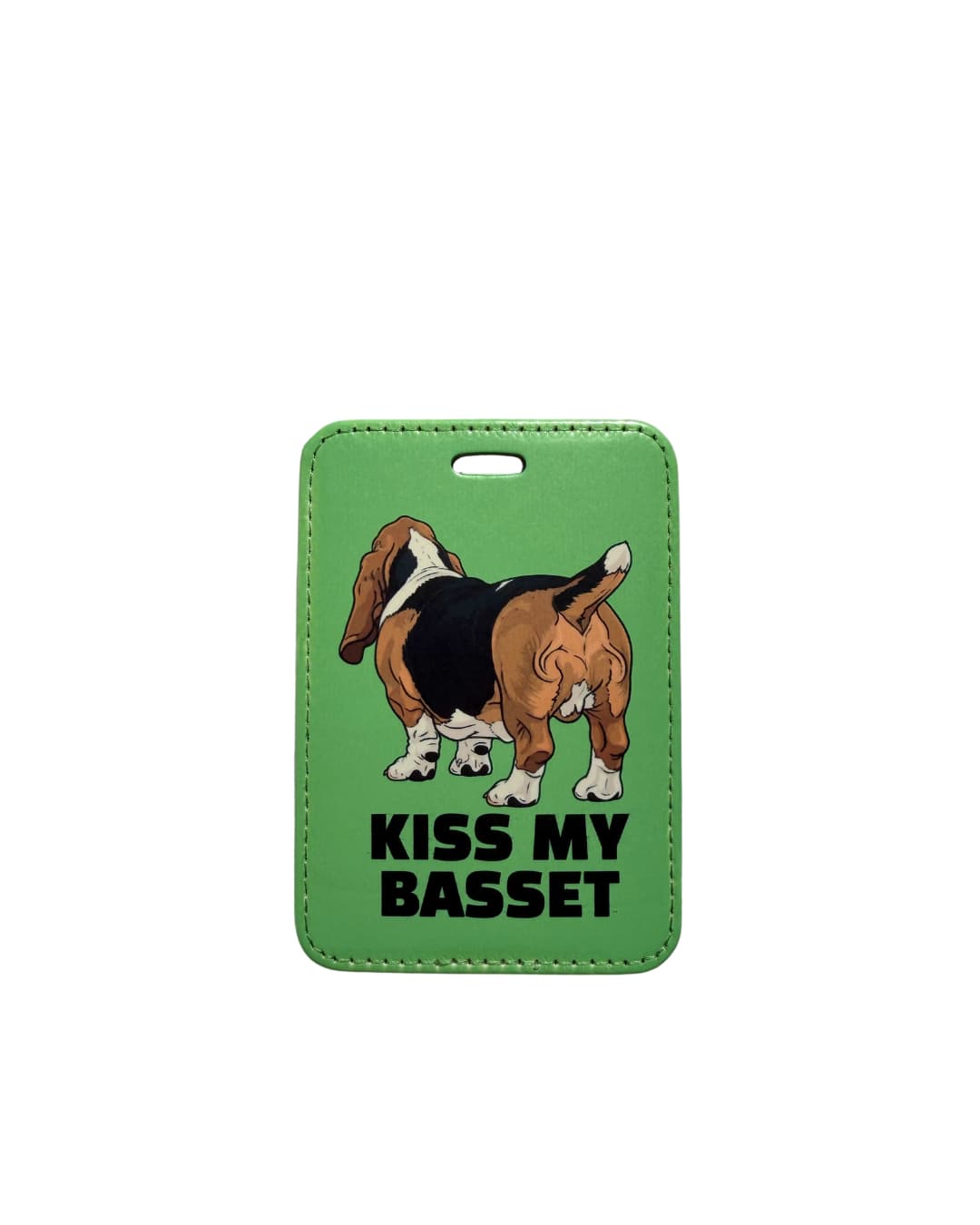Funny Basset Hound Bag Tag - Illustratated backside of basset on green luggaget tag and words: Kiss My Basset at bottom.
