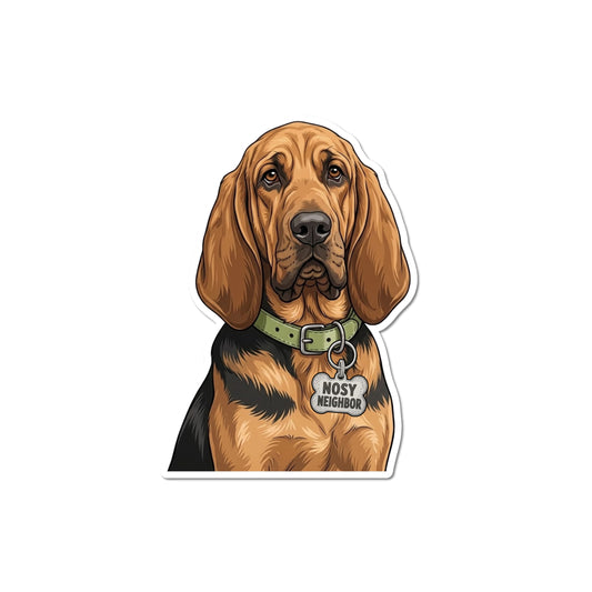 Funny Bloodhound Sticker for Unsolicited Neighborhood Intelligence