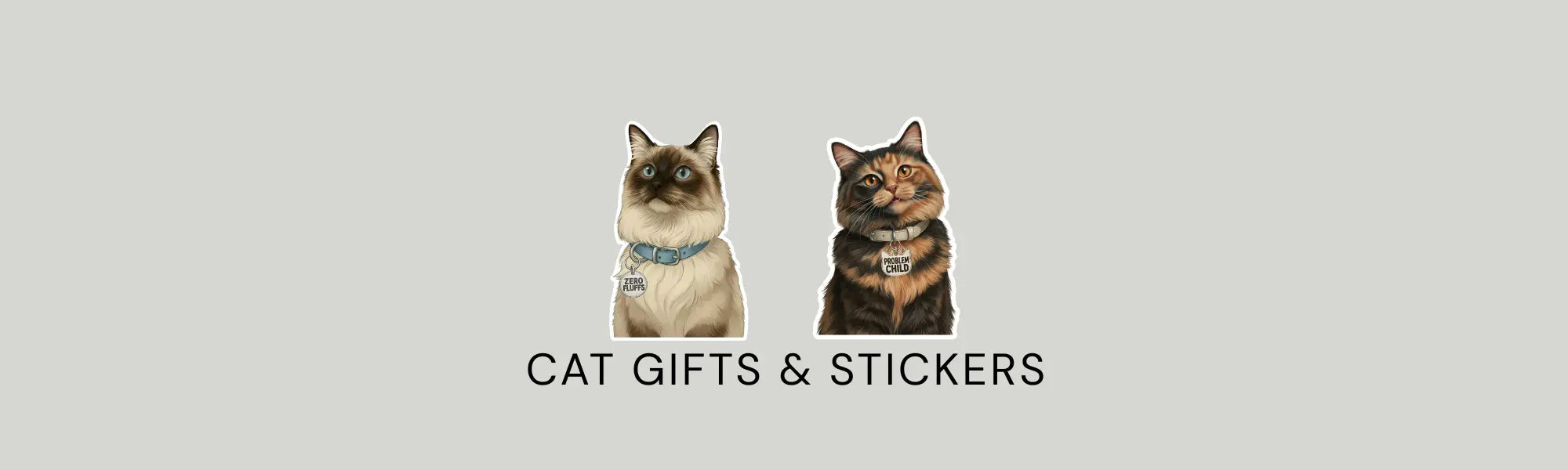 Gray banner with illustration of ragdoll can and tortie cat. Text below: cat gifts and stickers