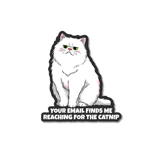 Funny office cat sticker with a grumpy white cat and the phrase “Your Email Finds Me Reaching for the Catnip”