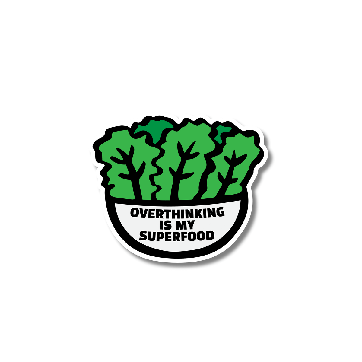 Overthinking Sticker Funny Overthinking Sticker Packed Full of Superfoods – Sly Dawg Studio