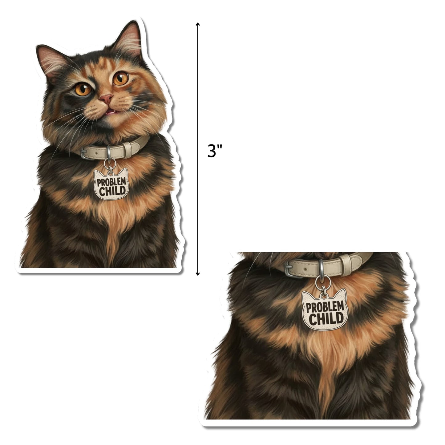Funny tortie cat sticker size reference, 3 inches tall, fluffy tortoiseshell cat with amber eyes and cat-head-shaped Problem Child charm, white background.