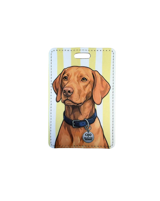 Funny Vizsla luggage tag; Faux leather luggage tag with a stoic Vizsla illustration wearing a CEO of Selective Hearing funny bone charm, yellow and white vertical stripes, white background.