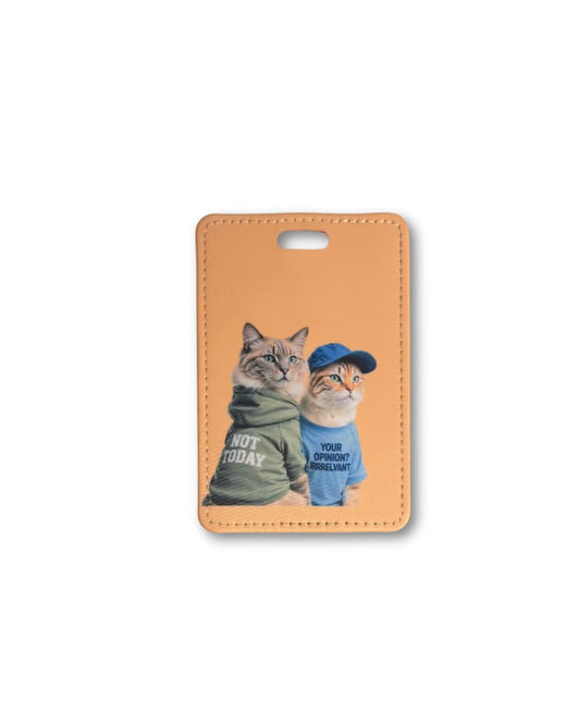 hilarious cat luggage tag orange background with two cats, one wearing green hoodie "NOT TODAY" logo and one wearing blue cap and tee "Your opinion? irrelevant."