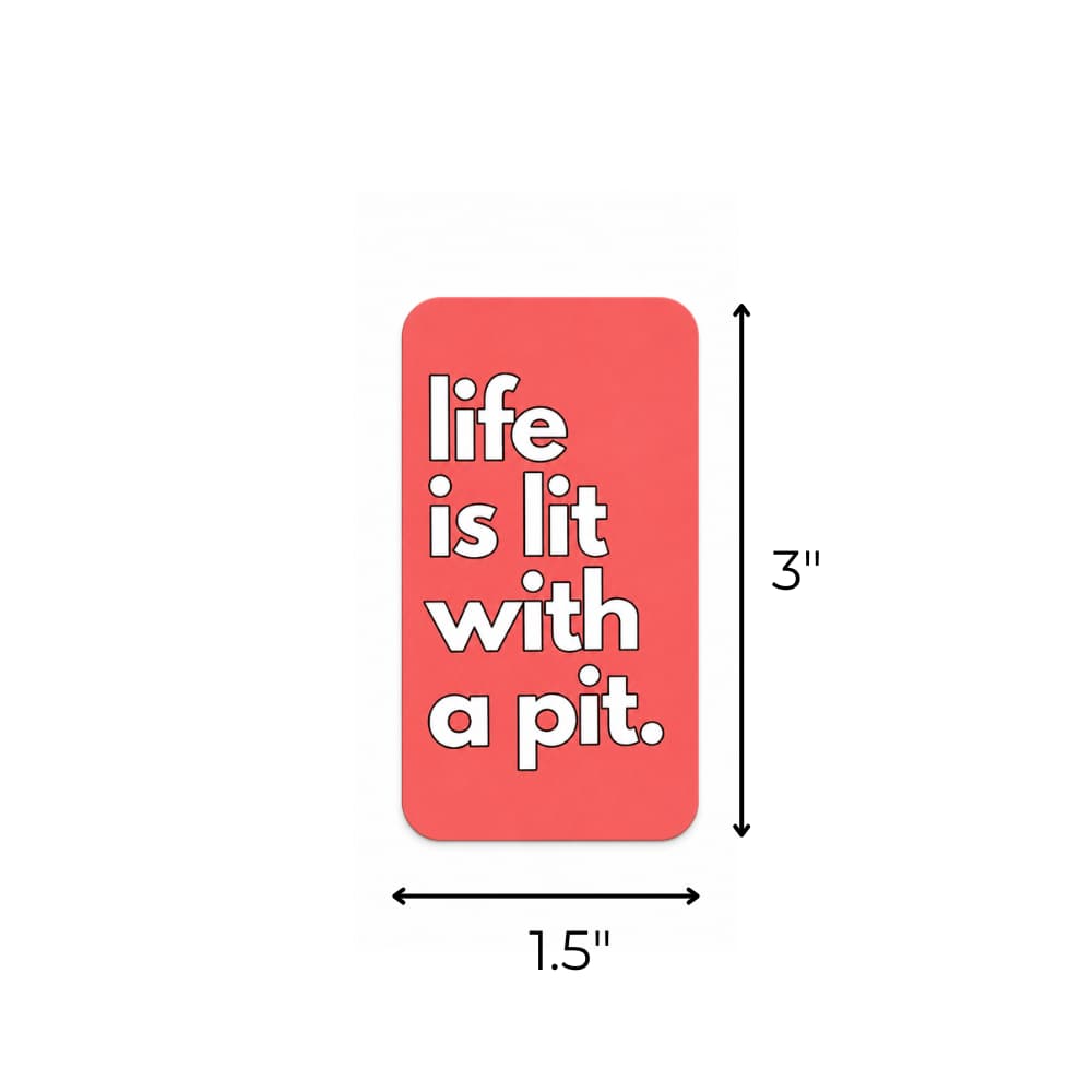 Life is Lit with a Pit Pit Bull Magnet