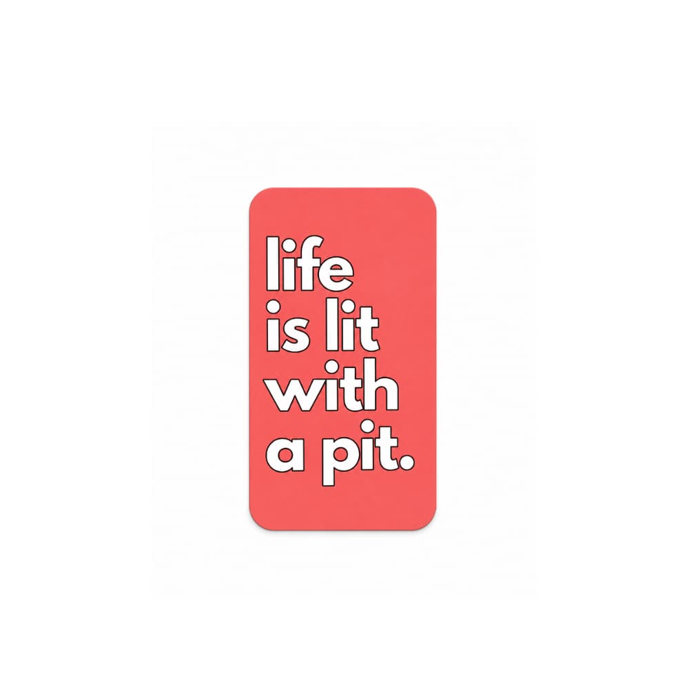 Life is Lit with a Pit Pit Bull Magnet