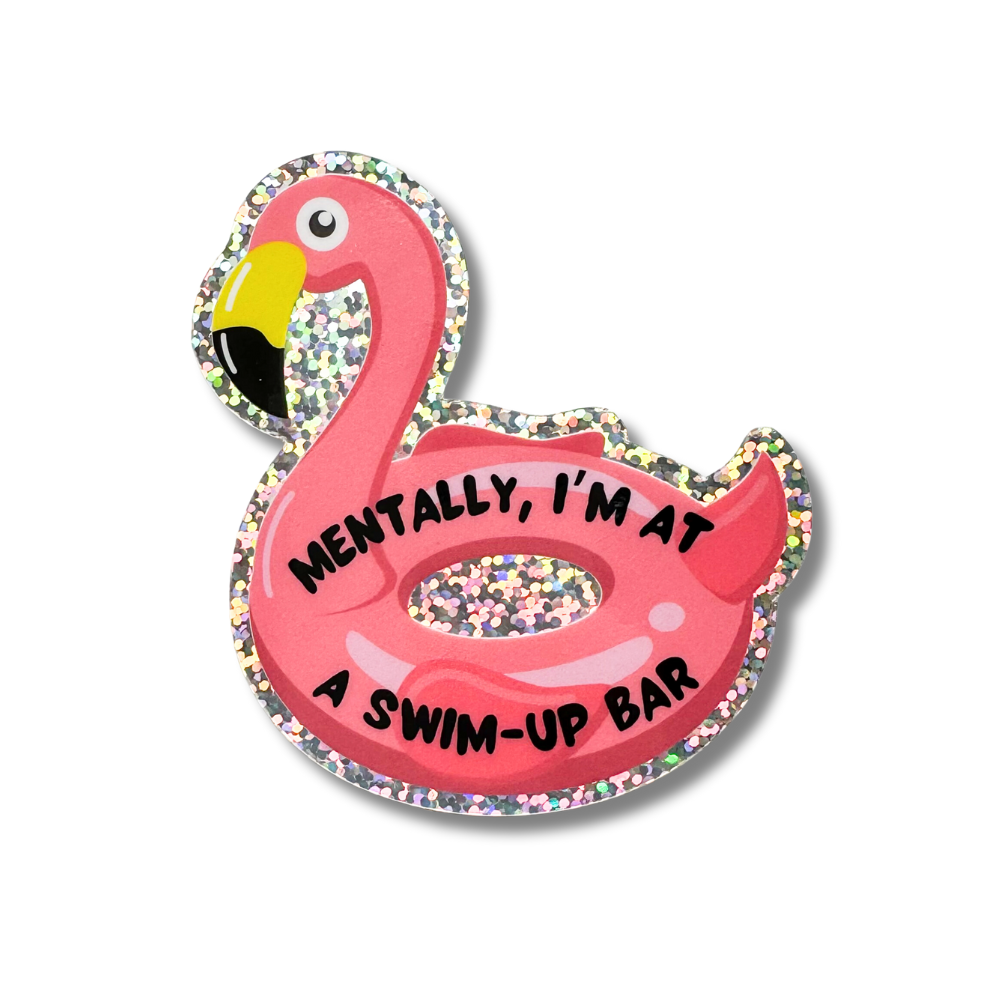 Mentally I'm at a Swim-Up Bar flamingo glitter sticker - funny drinking sticker shaped like a flamingo float