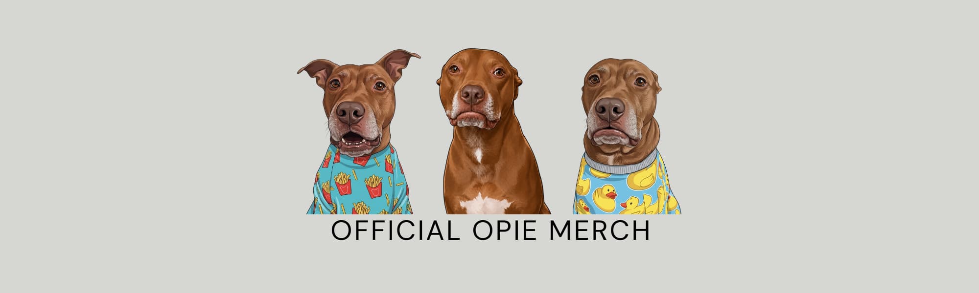 Three images of Opie the brown pit bull wearing colorful shirts with text 'OFFICIAL OPIE MERCH' on a light gray background