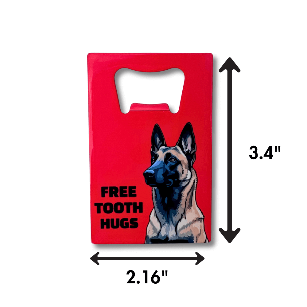 size dimensions for Funny Belgian Malinois bottle opener. Red flat stainless steel wallet bottle opener with Mal illustration and “FREE TOOTH HUGS” text