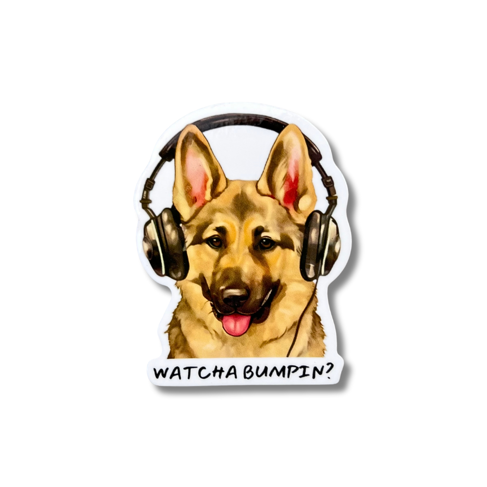 Sl Gsd Watcha Bumpin? | GSD Dog Sticker – Sly Dawg Studio