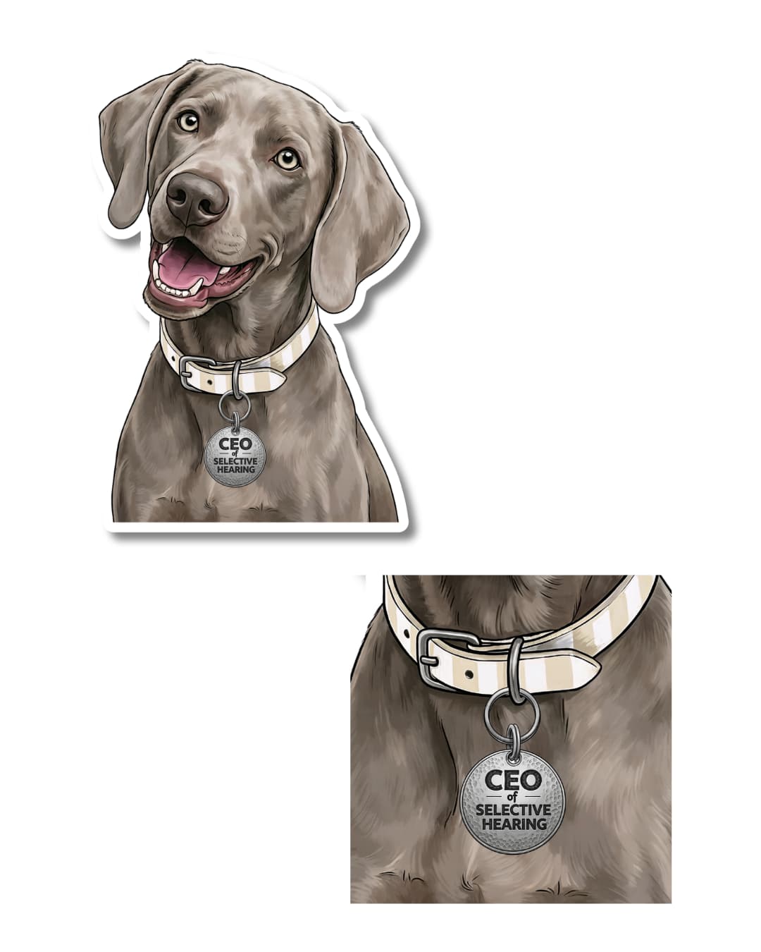 weimaraner dog sticker; illustrated grey dog with tan and white striped collar and funny collar tag. Second image is close up of the tag.